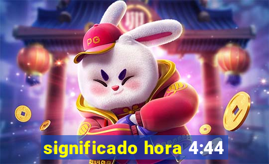 significado hora 4:44